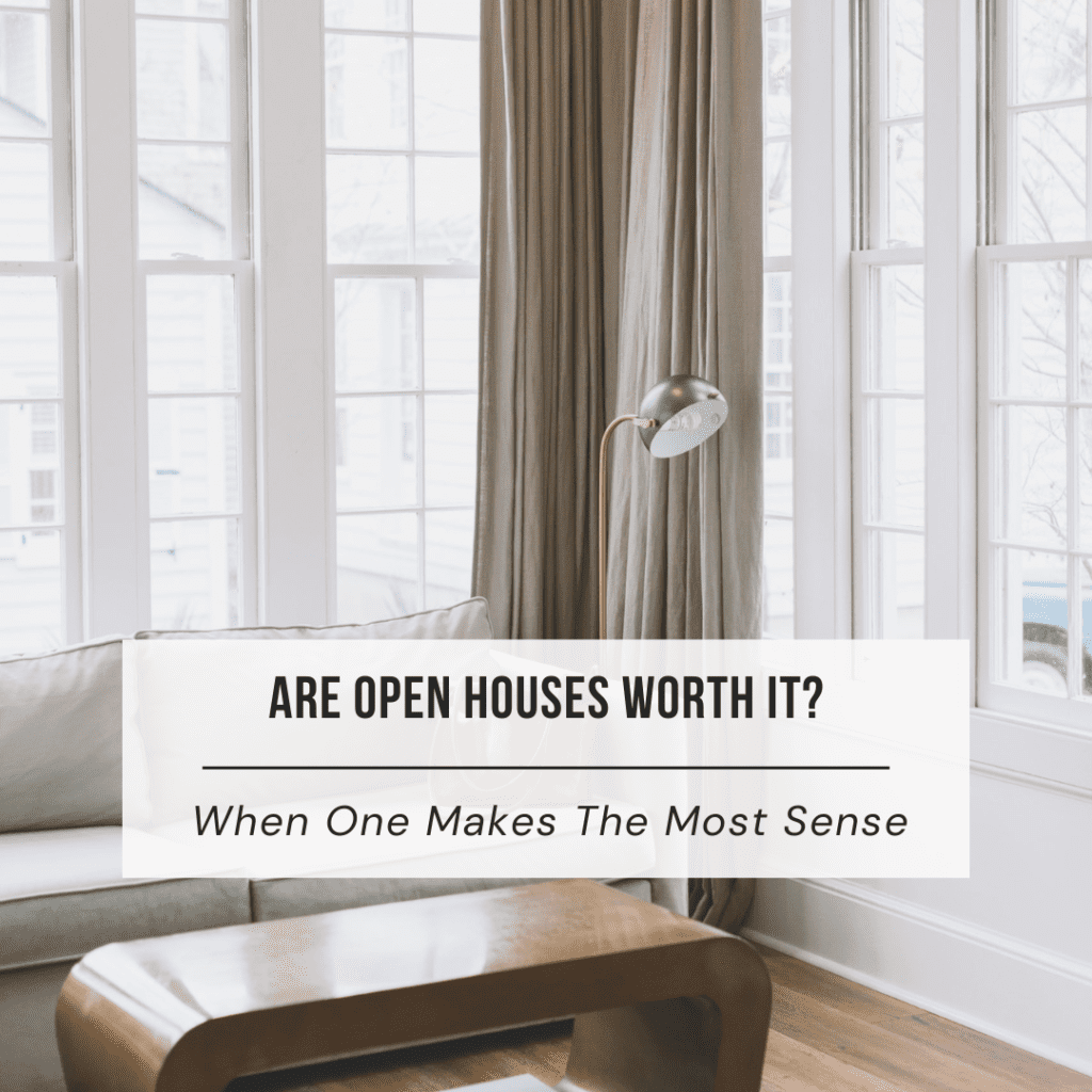 Open Houses - are they worth it?
